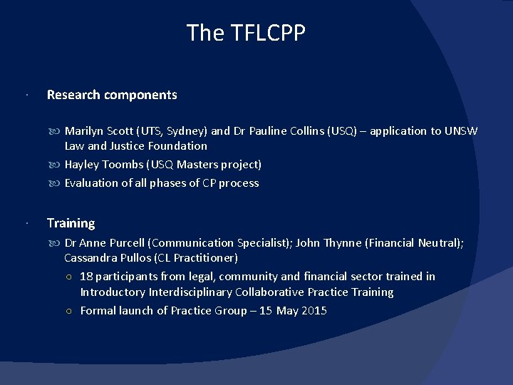 The TFLCPP Research components Marilyn Scott (UTS, Sydney) and Dr Pauline Collins (USQ) –