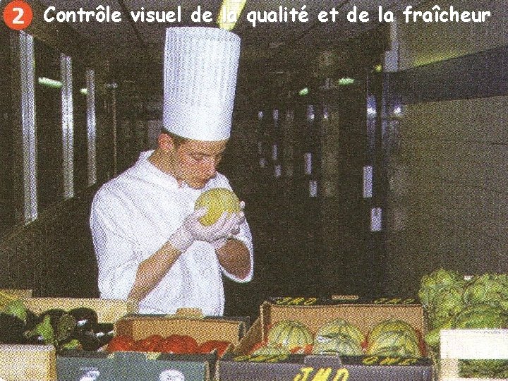 Contrôle visuel de la qualité et de la fraîcheur 