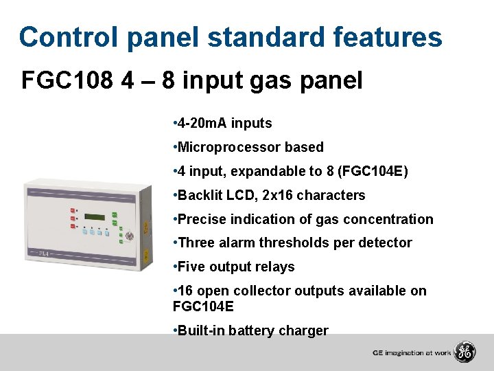 Control panel standard features FGC 108 4 – 8 input gas panel • 4