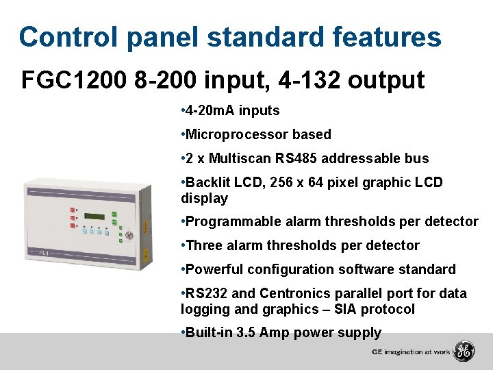 Control panel standard features FGC 1200 8 -200 input, 4 -132 output • 4
