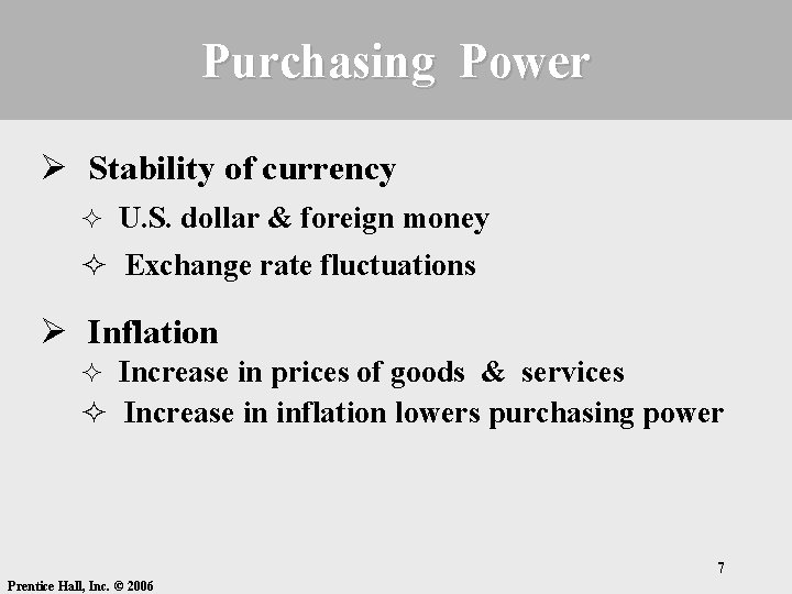 Purchasing Power Ø Stability of currency ² U. S. dollar & foreign money ²