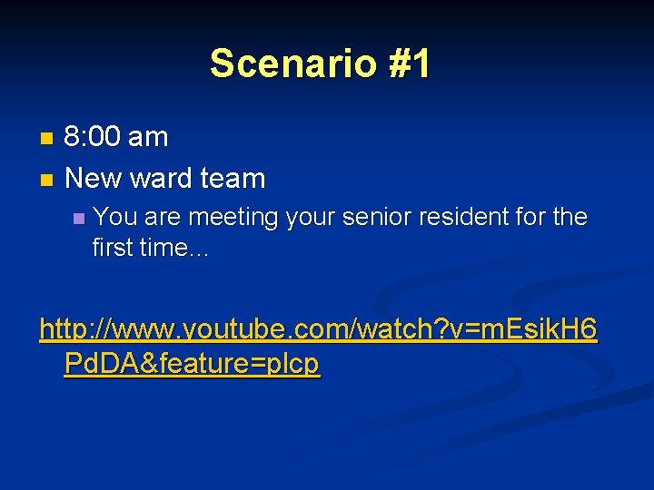 Scenario #1 8: 00 am n New ward team n n You are meeting Scenario #1 8: 00 am n New ward team n n You are meeting