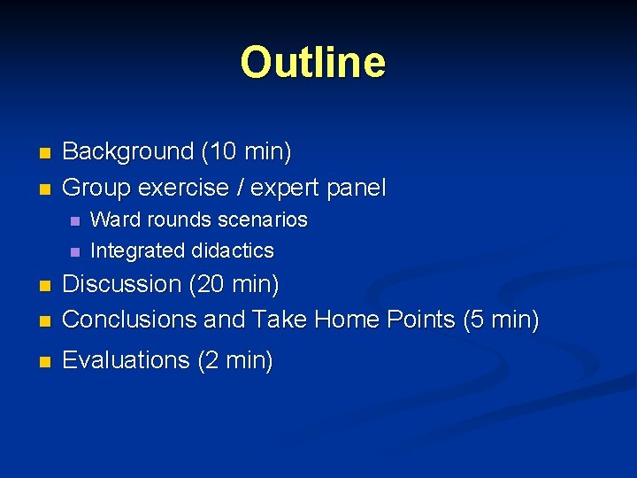 Outline n n Background (10 min) Group exercise / expert panel n n Ward Outline n n Background (10 min) Group exercise / expert panel n n Ward