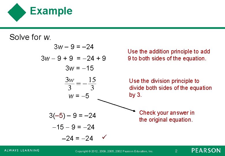 Example Solve for w. 3 w 9 = 24 3 w 9 + 9