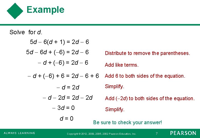 Example Solve for d. 5 d 6(d + 1) = 2 d 6 5