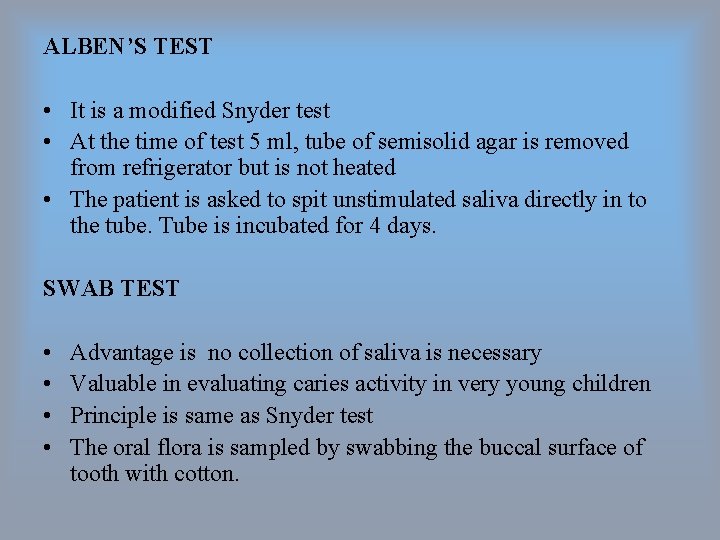 ALBEN’S TEST • It is a modified Snyder test • At the time of