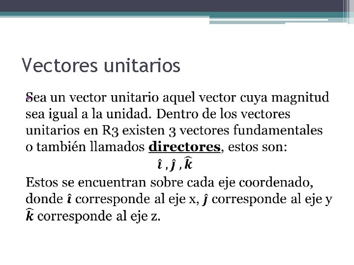 Vectores unitarios • 