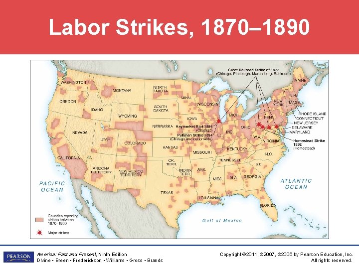 Labor Strikes, 1870– 1890 America: Past and Present, Ninth Edition Divine • Breen •