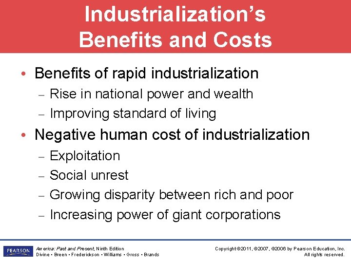 Industrialization’s Benefits and Costs • Benefits of rapid industrialization – – Rise in national