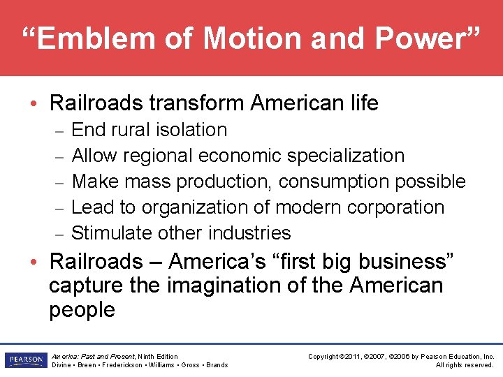 “Emblem of Motion and Power” • Railroads transform American life – – – End