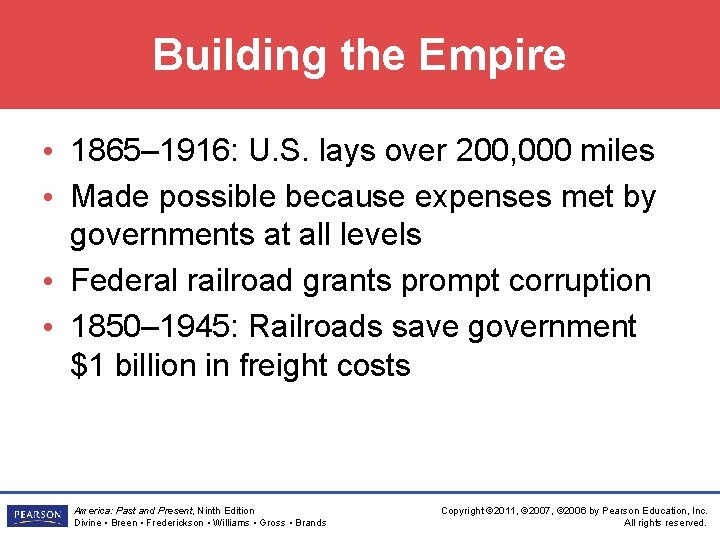 Building the Empire • 1865– 1916: U. S. lays over 200, 000 miles •