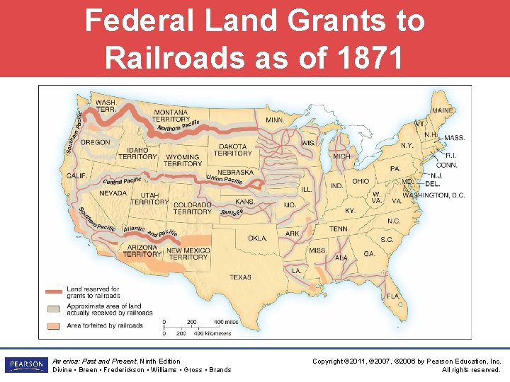 Federal Land Grants to Railroads as of 1871 America: Past and Present, Ninth Edition