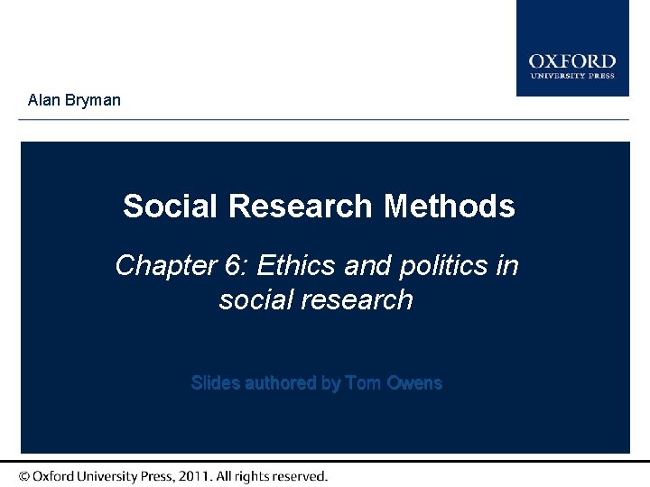 Type Alan Bryman author names here Social Research Methods Chapter 6: Ethics and politics