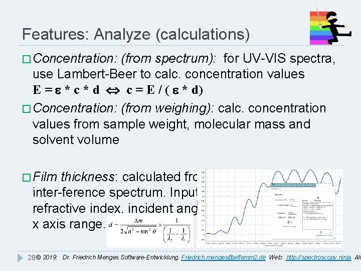 Features: Analyze (calculations) � Concentration: (from spectrum): for UV-VIS spectra, use Lambert-Beer to calc.