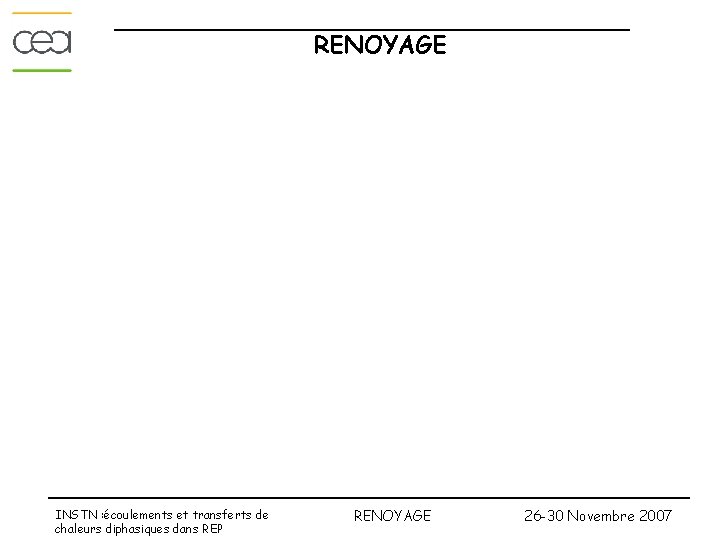 RENOYAGE INSTN : écoulements et transferts de chaleurs diphasiques dans REP RENOYAGE 26 -30