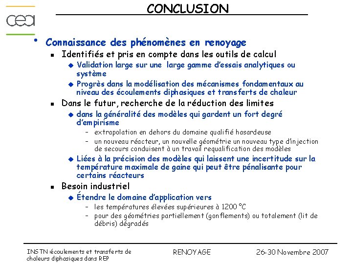 CONCLUSION • Connaissance des phénomènes en renoyage n Identifiés et pris en compte dans CONCLUSION • Connaissance des phénomènes en renoyage n Identifiés et pris en compte dans
