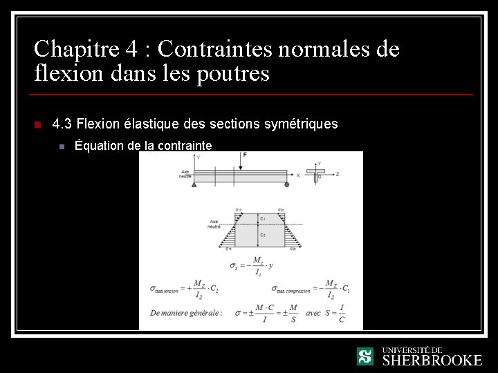 Chapitre 4 : Contraintes normales de flexion dans les poutres n 4. 3 Flexion