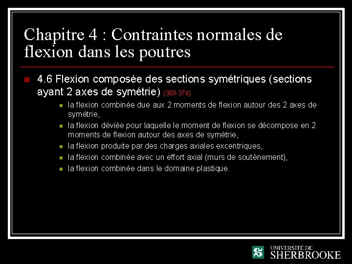 Chapitre 4 : Contraintes normales de flexion dans les poutres n 4. 6 Flexion