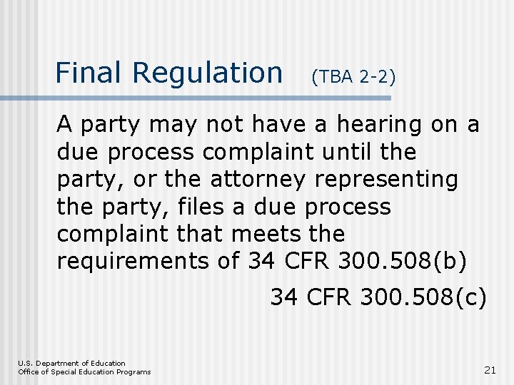 Final Regulation (TBA 2 -2) A party may not have a hearing on a