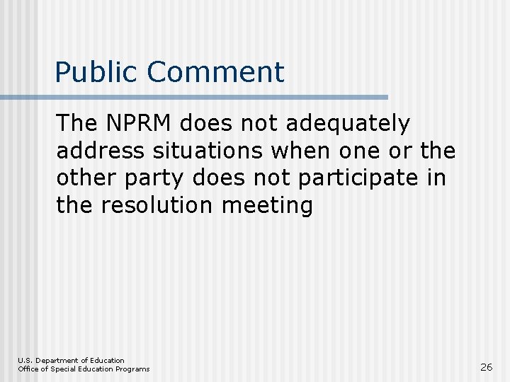 Public Comment The NPRM does not adequately address situations when one or the other