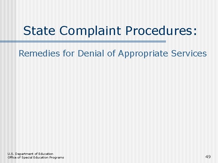 State Complaint Procedures: Remedies for Denial of Appropriate Services U. S. Department of Education