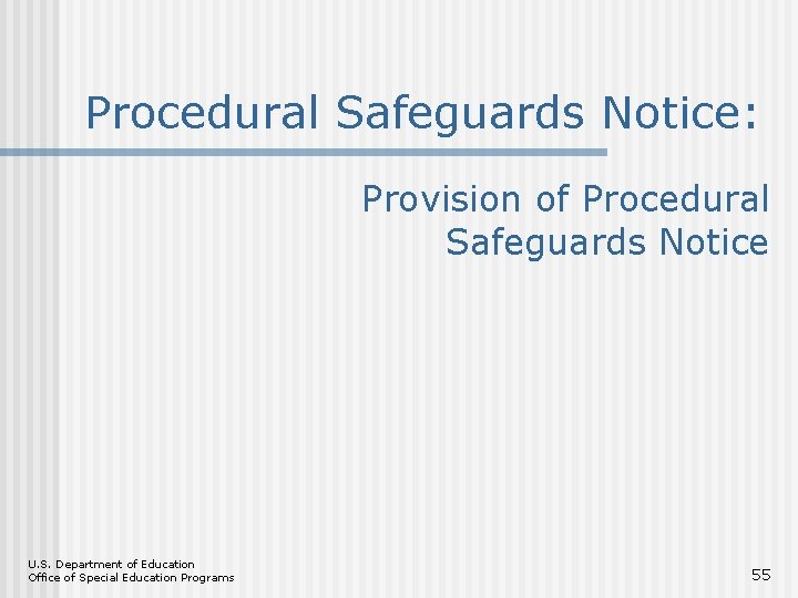 Procedural Safeguards Notice: Provision of Procedural Safeguards Notice U. S. Department of Education Office