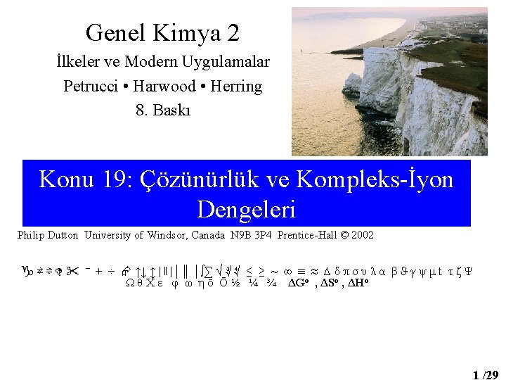 Genel Kimya 2 İlkeler ve Modern Uygulamalar Petrucci • Harwood • Herring 8. Baskı