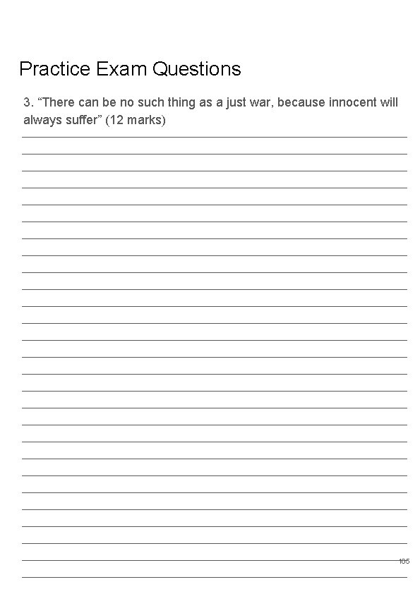 Practice Exam Questions 3. “There can be no such thing as a just war,
