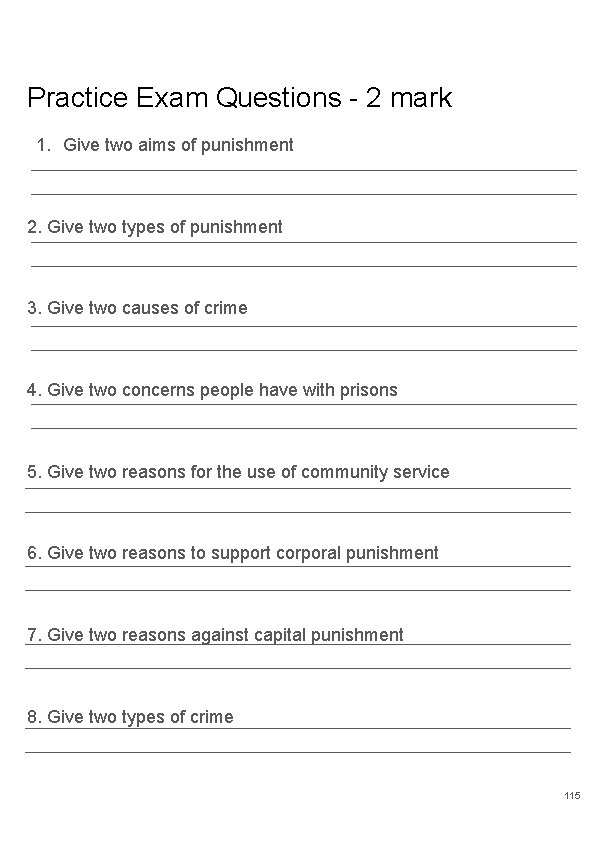 Practice Exam Questions - 2 mark 1. Give two aims of punishment 2. Give