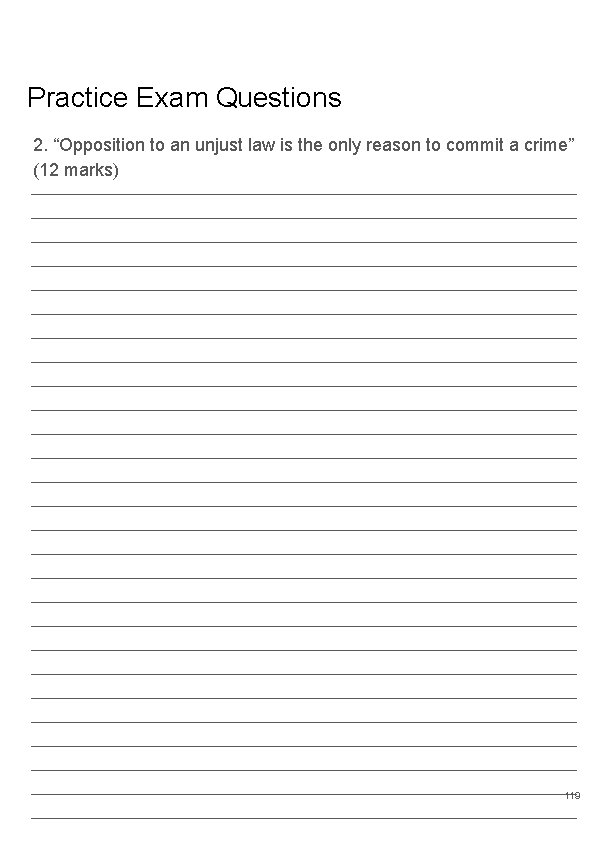 Practice Exam Questions 2. “Opposition to an unjust law is the only reason to