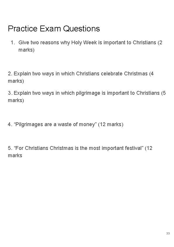 Practice Exam Questions 1. Give two reasons why Holy Week is important to Christians