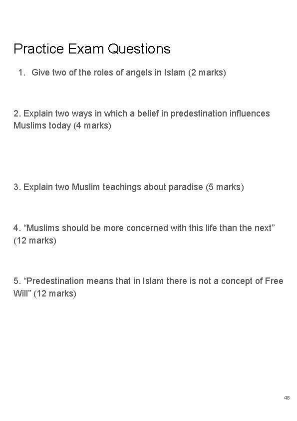 Practice Exam Questions 1. Give two of the roles of angels in Islam (2