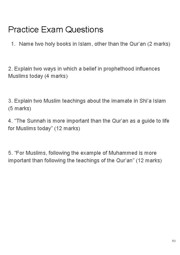 Practice Exam Questions 1. Name two holy books in Islam, other than the Qur’an