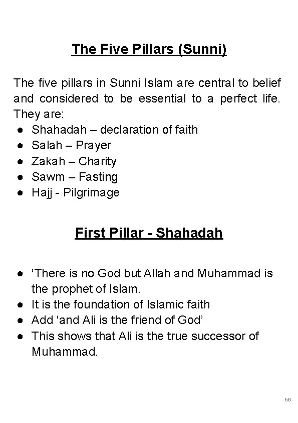 The Five Pillars (Sunni) The five pillars in Sunni Islam are central to belief