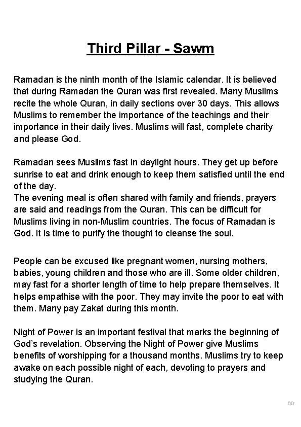 Third Pillar - Sawm Ramadan is the ninth month of the Islamic calendar. It