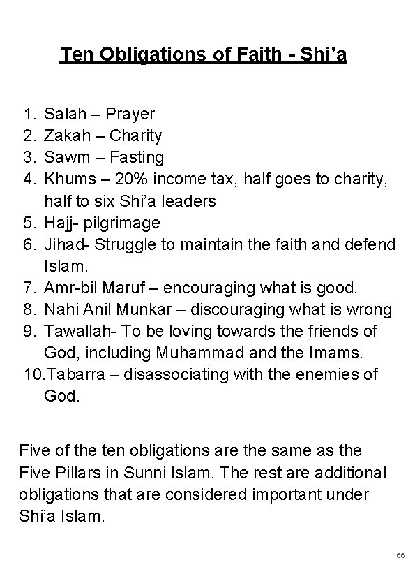 Ten Obligations of Faith - Shi’a 1. 2. 3. 4. Salah – Prayer Zakah