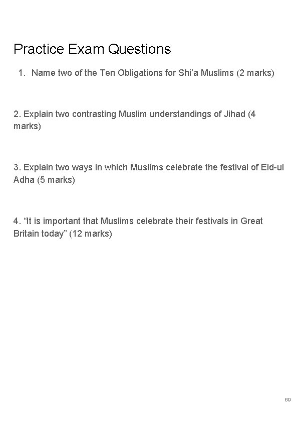 Practice Exam Questions 1. Name two of the Ten Obligations for Shi’a Muslims (2