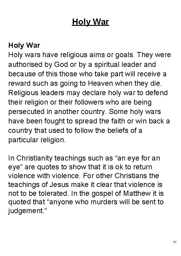 Holy War Holy wars have religious aims or goals. They were authorised by God