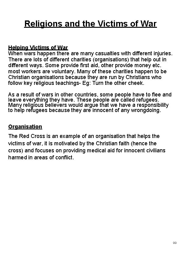 Religions and the Victims of War Helping Victims of War When wars happen there