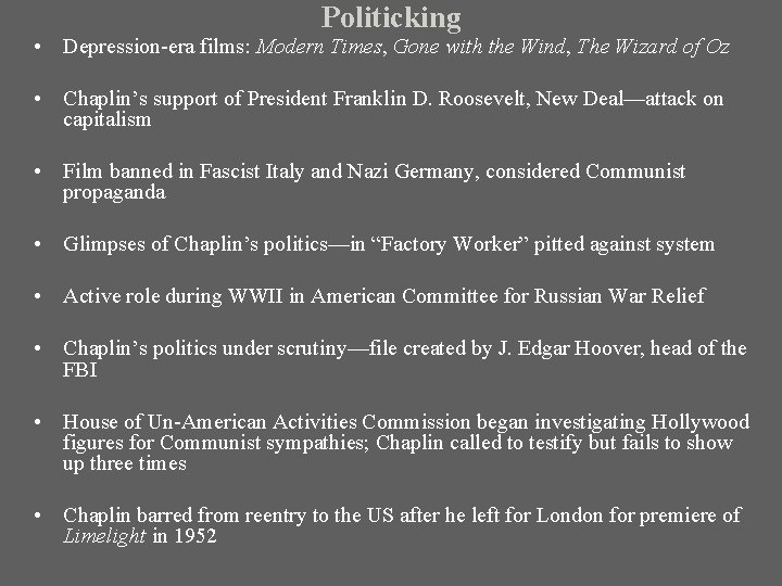 Politicking • Depression-era films: Modern Times, Gone with the Wind, The Wizard of Oz