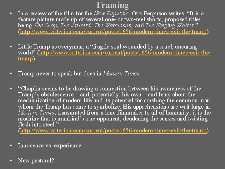 Framing • In a review of the film for the New Republic, Otis Ferguson