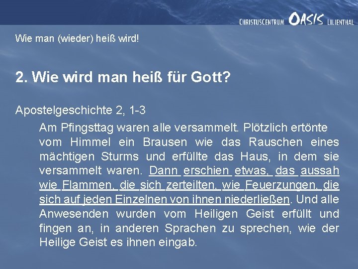 Wie man (wieder) heiß wird! 2. Wie wird man heiß für Gott? Apostelgeschichte 2,