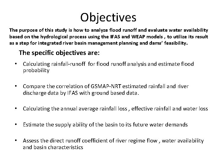 Objectives The purpose of this study is how to analyze flood runoff and evaluate