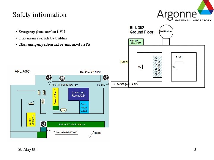 Safety information • Emergency phone number is 911 • Siren means evacuate the building. Safety information • Emergency phone number is 911 • Siren means evacuate the building.