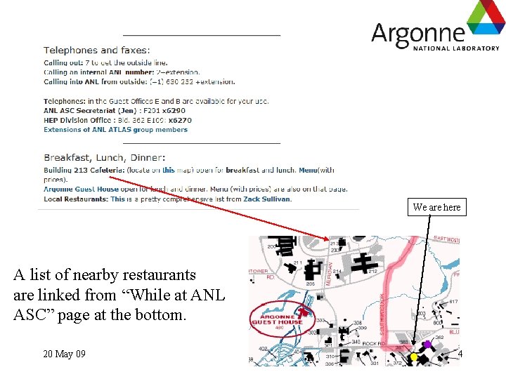 We are here A list of nearby restaurants are linked from “While at ANL We are here A list of nearby restaurants are linked from “While at ANL