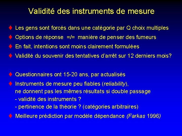 Validité des instruments de mesure t Les gens sont forcés dans une catégorie par