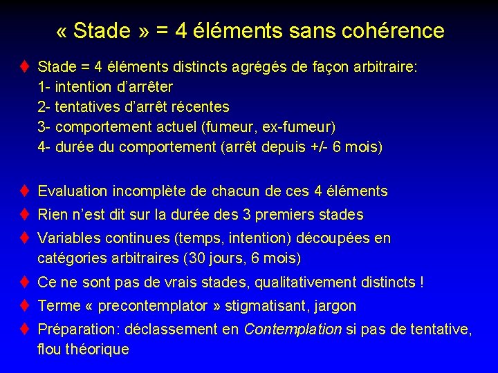  « Stade » = 4 éléments sans cohérence t Stade = 4 éléments