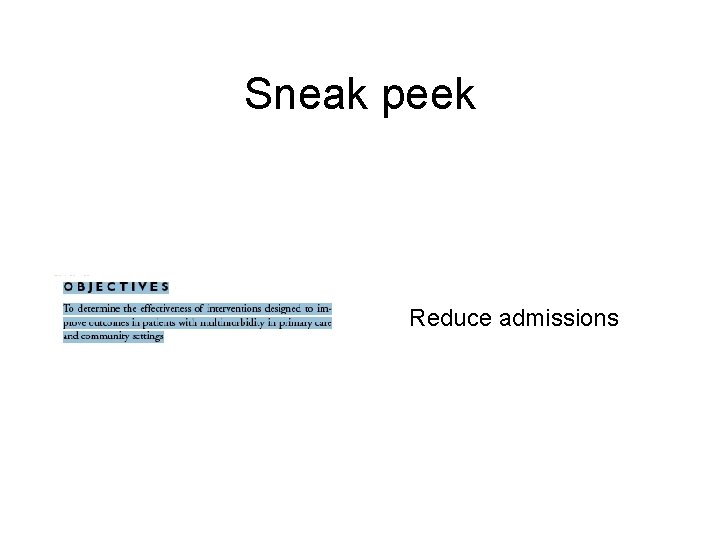 Sneak peek Reduce admissions Sneak peek Reduce admissions
