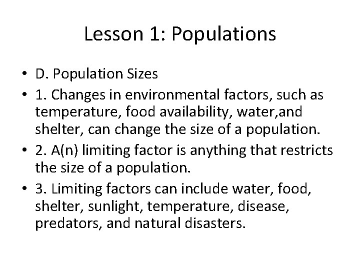 Lesson 1: Populations • D. Population Sizes • 1. Changes in environmental factors, such