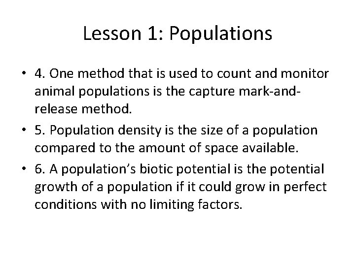 Lesson 1: Populations • 4. One method that is used to count and monitor